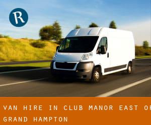 Van Hire in Club Manor East of Grand Hampton