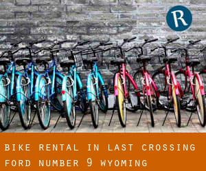 Bike Rental in Last Crossing Ford Number 9 (Wyoming)