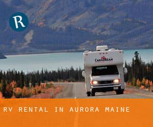 RV Rental in Aurora (Maine)