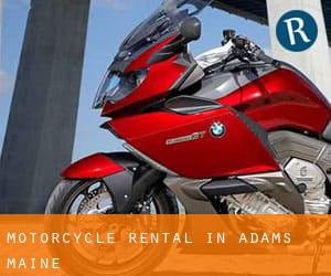 Motorcycle Rental in Adams (Maine)