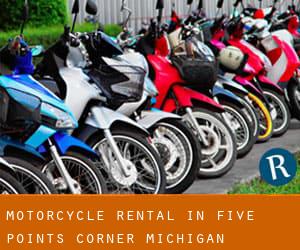 Motorcycle Rental in Five Points Corner (Michigan)
