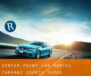 Center Point car rental (Tarrant County, Texas)