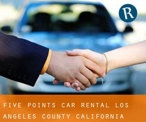 Five Points car rental (Los Angeles County, California)