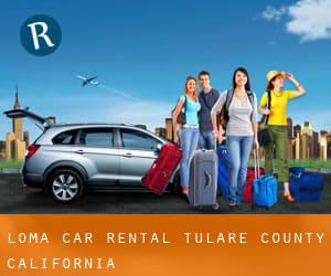 Loma car rental (Tulare County, California)