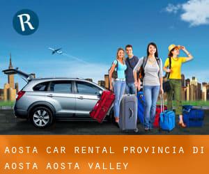 Aosta car rental (Provincia di Aosta, Aosta Valley)