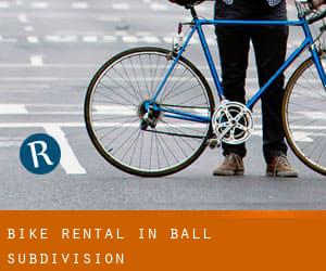 Bike Rental in Ball Subdivision