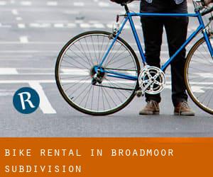 Bike Rental in Broadmoor Subdivision