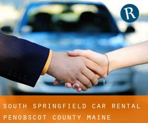 South Springfield car rental (Penobscot County, Maine)