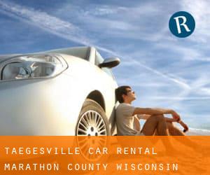 Taegesville car rental (Marathon County, Wisconsin)